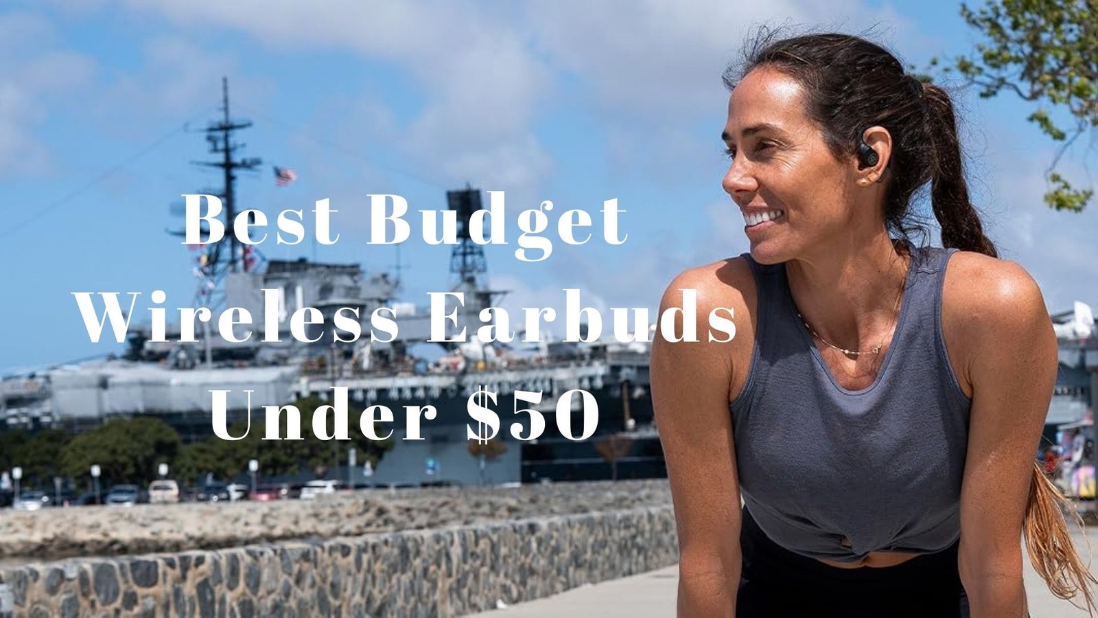 Best Budget Wireless Earbuds Under $50